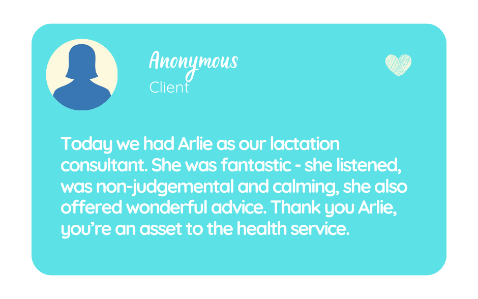 client testimonial - Arlie Hastings Lactation Consultant. Breastfeeding support home visits in Gold Coast, Tamborine, Logan and Redlands. Telehealth video chat consultations.