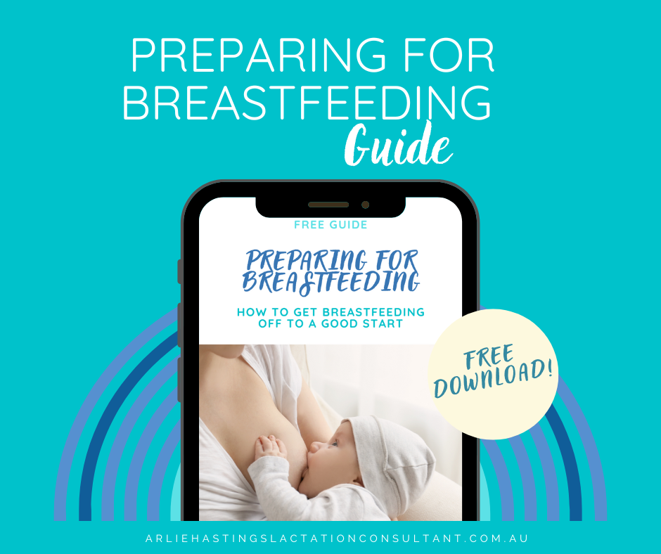 FREE GUIDE - Preparing For Breastfeeding - Arlie Hastings Lactation Consultant. Breastfeeding support home visits in Gold Coast, Tamborine, Logan and Redlands. Telehealth video chat consultations.